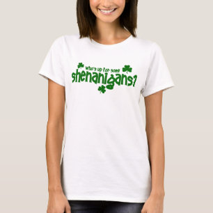 Wie is er voor een Shenanigans T-shirt? T-shirt