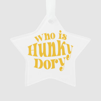 Wie is Hunky Dory? Acrylhoudend Ornament