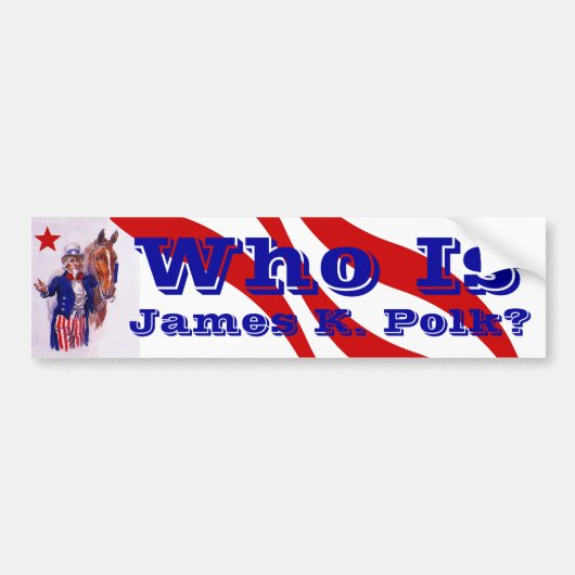 Wie is James K. Polk? Geschiedenis van de donkere Bumpersticker (Voorkant)
