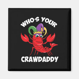 Wie is je Crawdaddy Crawfish Mardi Gras Carnaval Magneet