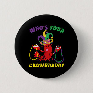 Wie is je Crawdaddy Rivierkreeft Grappig Mardi Gra Ronde Button 5,7 Cm