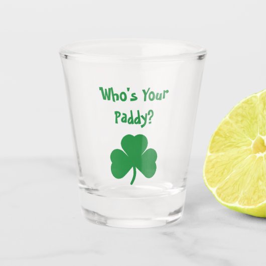 Wie is je Paddy? Shot Glas (Voorkant)