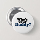 Wie is je papa? ronde button 5,7 cm (Voorkant /achterkant)