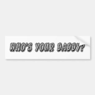 Wie is je vader? bumpersticker