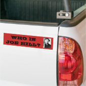 Wie is Joe Hill? Bumpersticker (Op Truck)