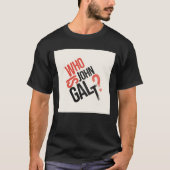 Wie is John Galt? Ayn Rand T-Shirt (Voorkant)
