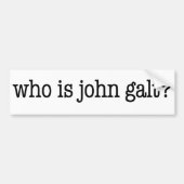 wie is john galt ? bumpersticker (Voorkant)