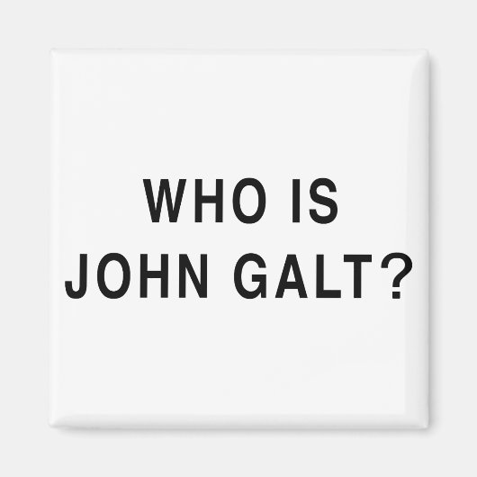 Wie is John Galt? Magneet (Voorkant)