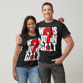 Wie is John Galt? met rood vraagteken T-shirt (Unisex)