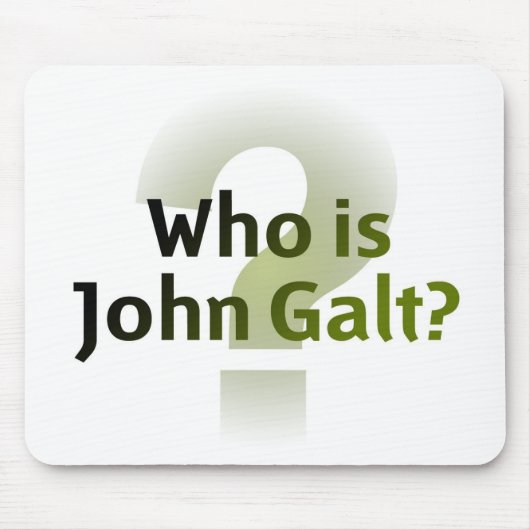 Wie is John Galt? Muismat (Voorkant)