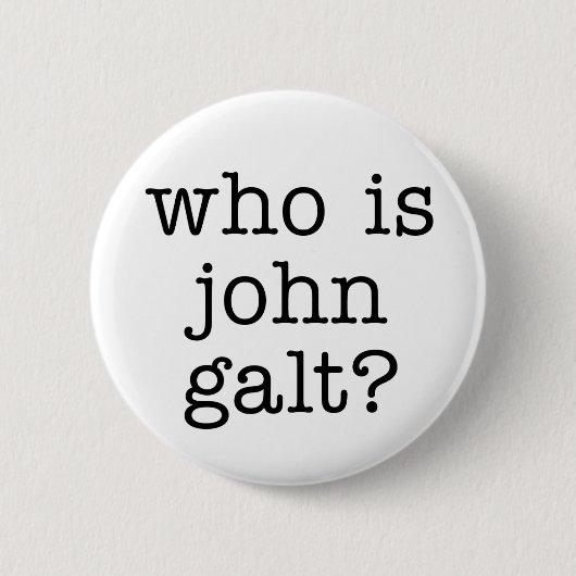 wie is john galt ? ronde button 5,7 cm (Voorkant)