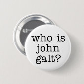 wie is john galt ? ronde button 5,7 cm (Voorkant /achterkant)