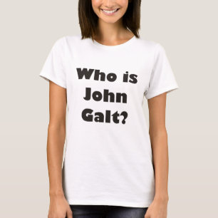 Wie is John Galt? T-shirt