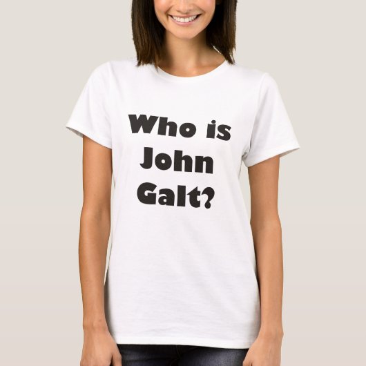 Wie is John Galt? T-shirt (Voorkant)
