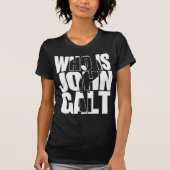 Wie is John Galt? T-shirt (Voorkant)