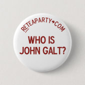 Wie is John Galt Tea Party Button (Voorkant)