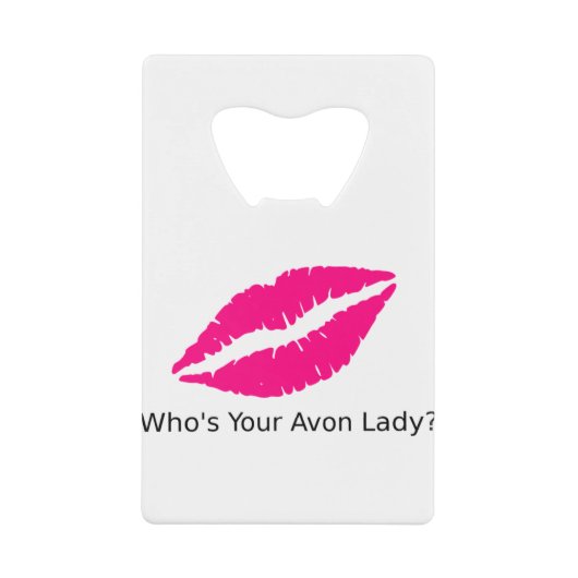 Wie is jouw Avon Lady Lips? Creditkaart Flessenopener (Voorkant)