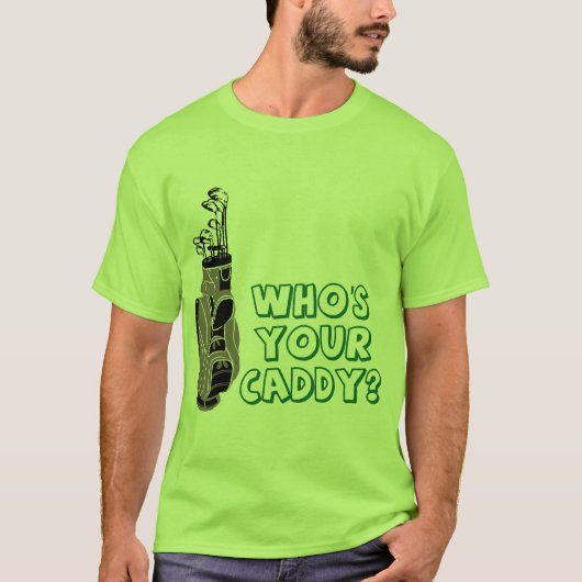 Wie is jouw Caddy? T-shirt (Voorkant)