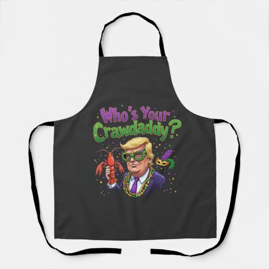 Wie is jouw Crawdaddy? Grappige Trump Mardi Gras  Schort (Voorkant)