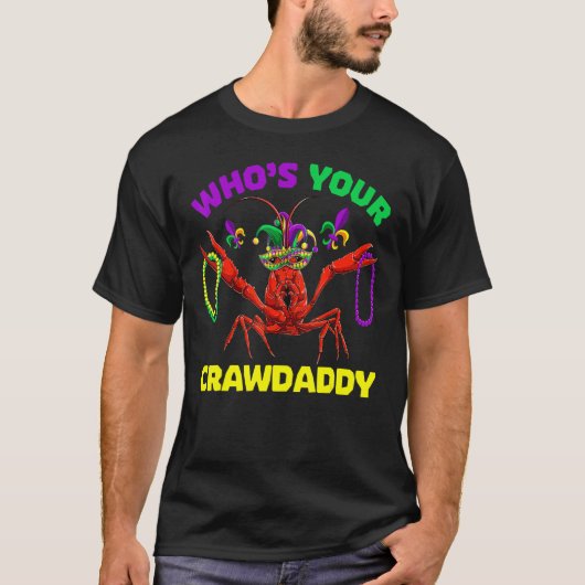 Wie is jouw Crawpapa die Mardi Gras Mannen Wome ov T-shirt (Voorkant)