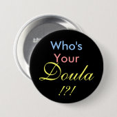 Wie is jouw Doula?! Ronde Button 7,6 Cm (Voorkant /achterkant)