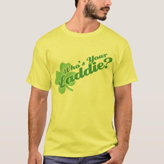 Wie is jouw Laddie Funny Irish? T-shirt (Voorkant)