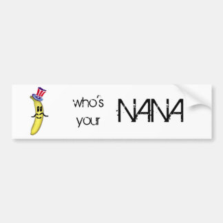 Wie is jouw Nana? Bumpersticker