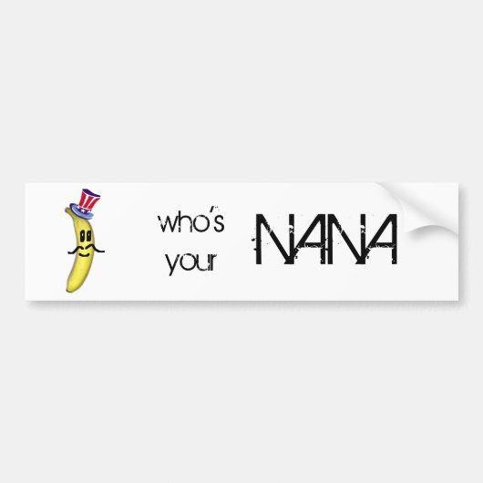 Wie is jouw Nana? Bumpersticker (Voorkant)