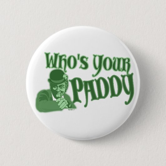 Wie is jouw Paddy Buttonnen? Ronde Button 5,7 Cm (Voorkant)