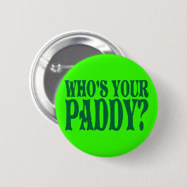 Wie is jouw padie? ronde button 5,7 cm