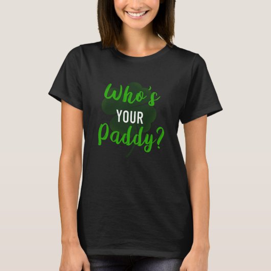 Wie is jouw padie? t-shirt (Voorkant)