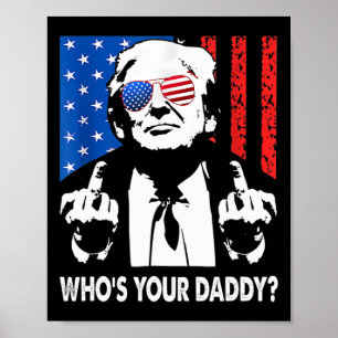 Wie is jouw papa Trump papa  Poster