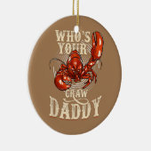 Wie is jouw rauwe papa Crawfish Boil grappig? Keramisch Ornament (Rechts)