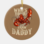 Wie is jouw rauwe papa Crawfish Boil grappig? Keramisch Ornament (Voorkant)