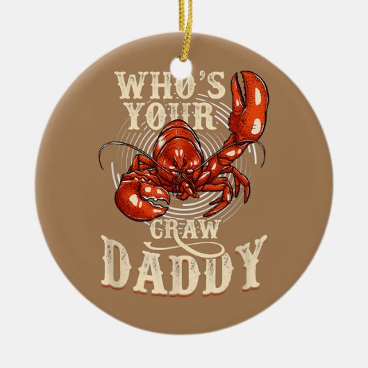 Wie is jouw rauwe papa Crawfish Boil grappig? Keramisch Ornament (Voorkant)