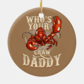 Wie is jouw rauwe papa Crawfish Boil grappig? Keramisch Ornament (Achterkant)