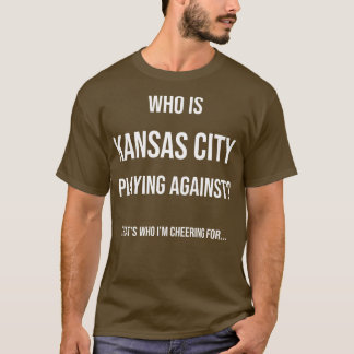 Wie is Kansas City spelen Tegen Grappig Tshirt De
