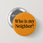 Wie is mijn Naaste? Ronde Button 5,7 Cm (Voorkant /achterkant)