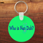 Wie is Nan Duh? Funny Nursing Student Gifts Sleutelhanger (Voorkant)