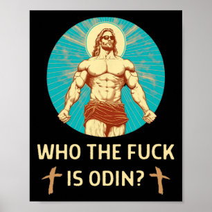 Wie is Odin Bodybuilding Jesus Fitness Funny Gym Poster