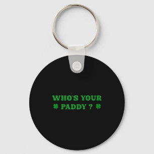 Wie is paddy 2026 grappige quote st patrick's dag sleutelhanger