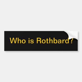 Wie is Rothbard? Bumpersticker