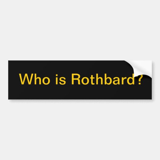 Wie is Rothbard? Bumpersticker (Voorkant)