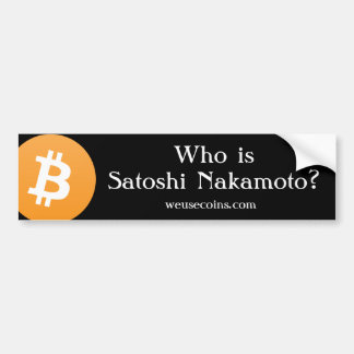 Wie is Satoshi Nakamoto? Bitcoin Bumper Sticker v2