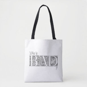 Wie is slecht? tote bag