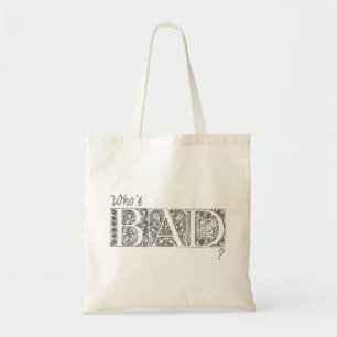 Wie is slecht? tote bag