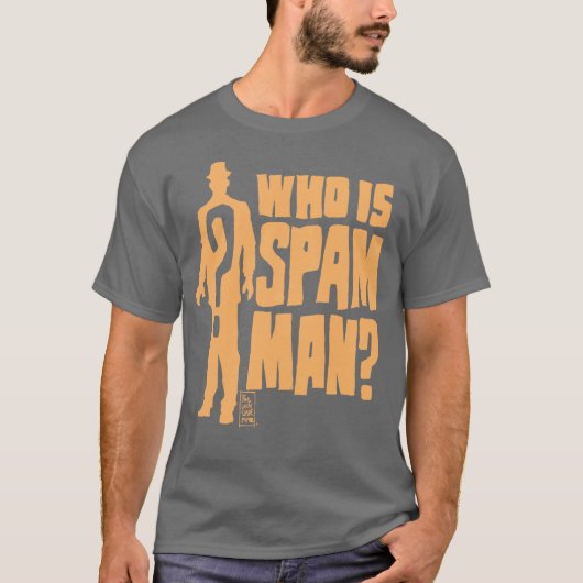WIE IS SPAM MAN? T-SHIRT (Voorkant)