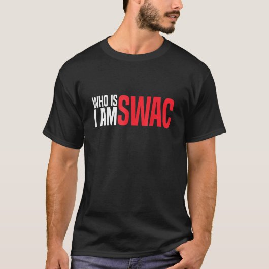Wie is Swac i am Swac  T-shirt (Voorkant)