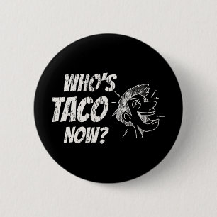 Wie is Taco Now Pro-trump Grappige Misleide Libera Ronde Button 5,7 Cm