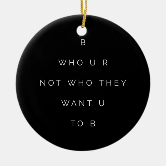 Wie is U Tiener Inspirerend Quote Black White Keramisch Ornament (Voorkant)